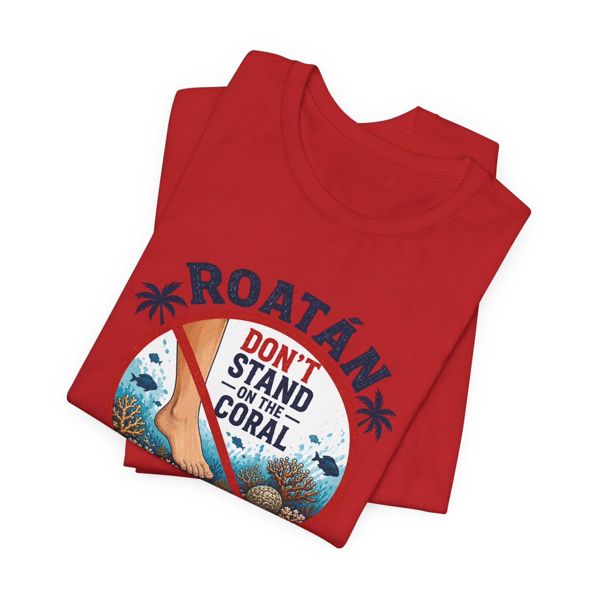 Roatán 'Don't Stand on the Coral' T-Shirt — Reef Conservation Graphic Tee