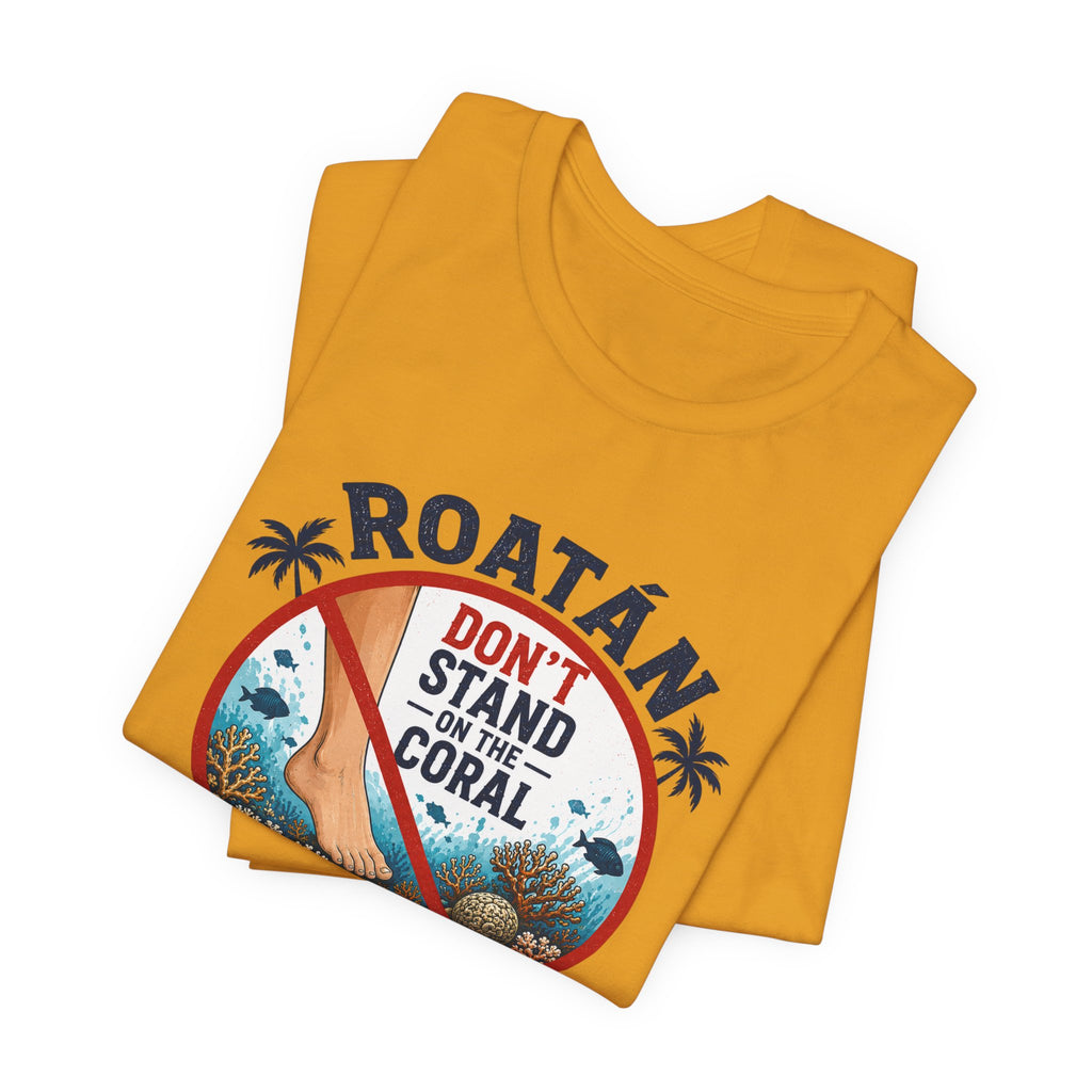 Roatán 'Don't Stand on the Coral' T-Shirt — Reef Conservation Graphic Tee