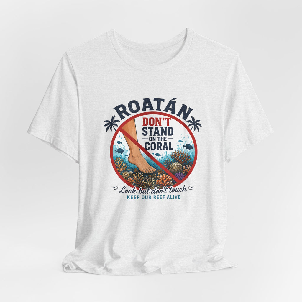 Roatán 'Don't Stand on the Coral' T-Shirt — Reef Conservation Graphic Tee