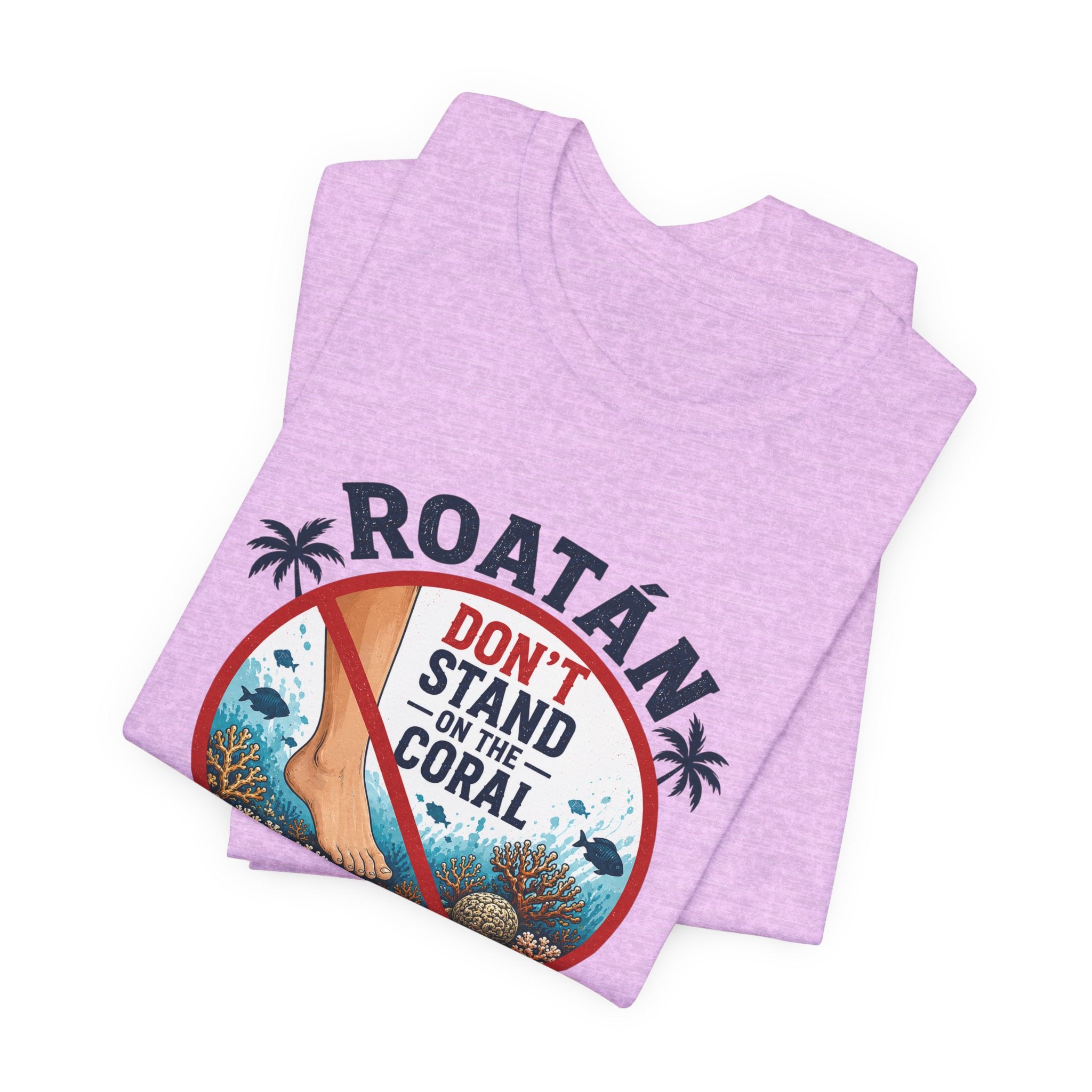 Roatán 'Don't Stand on the Coral' T-Shirt — Reef Conservation Graphic Tee