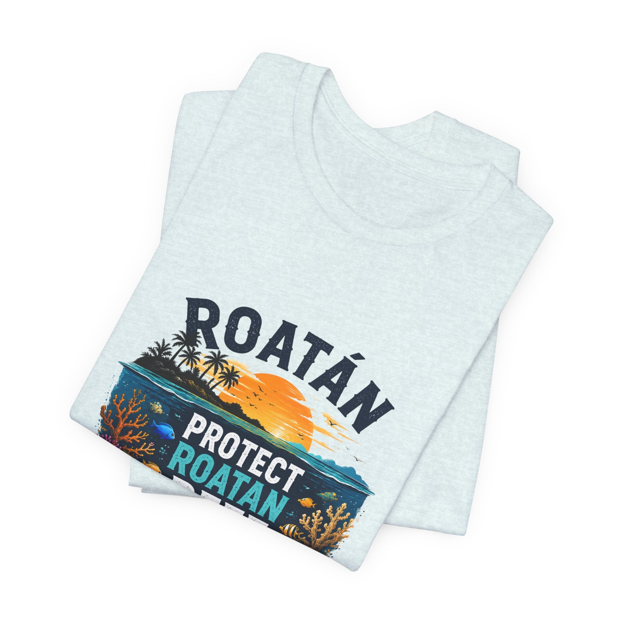Roatán Protect Reef T-Shirt — Save the Coral, Tropical Island Tee