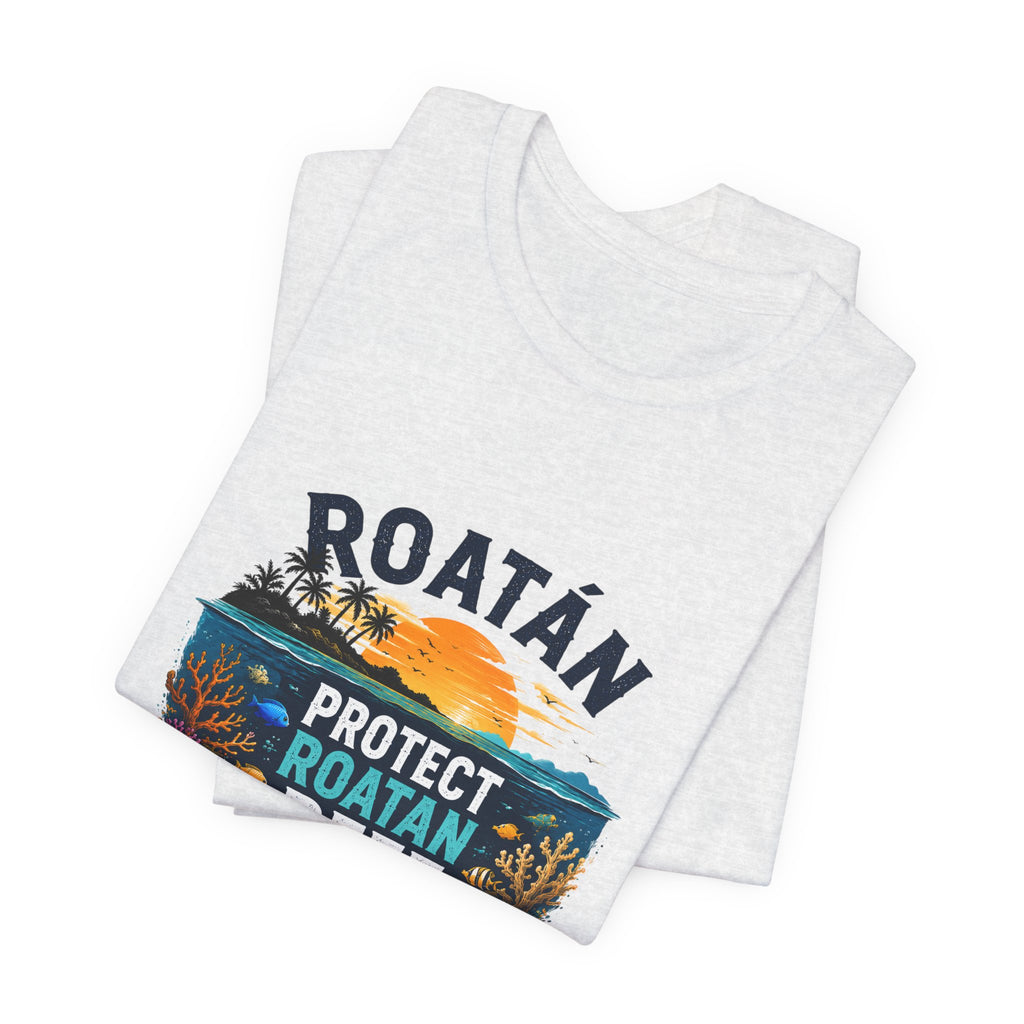 Roatán Protect Reef T-Shirt — Save the Coral, Tropical Island Tee
