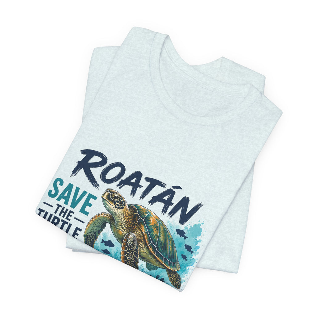 Roatán Save The Turtle T-Shirt – Sea Turtle Conservation Tee