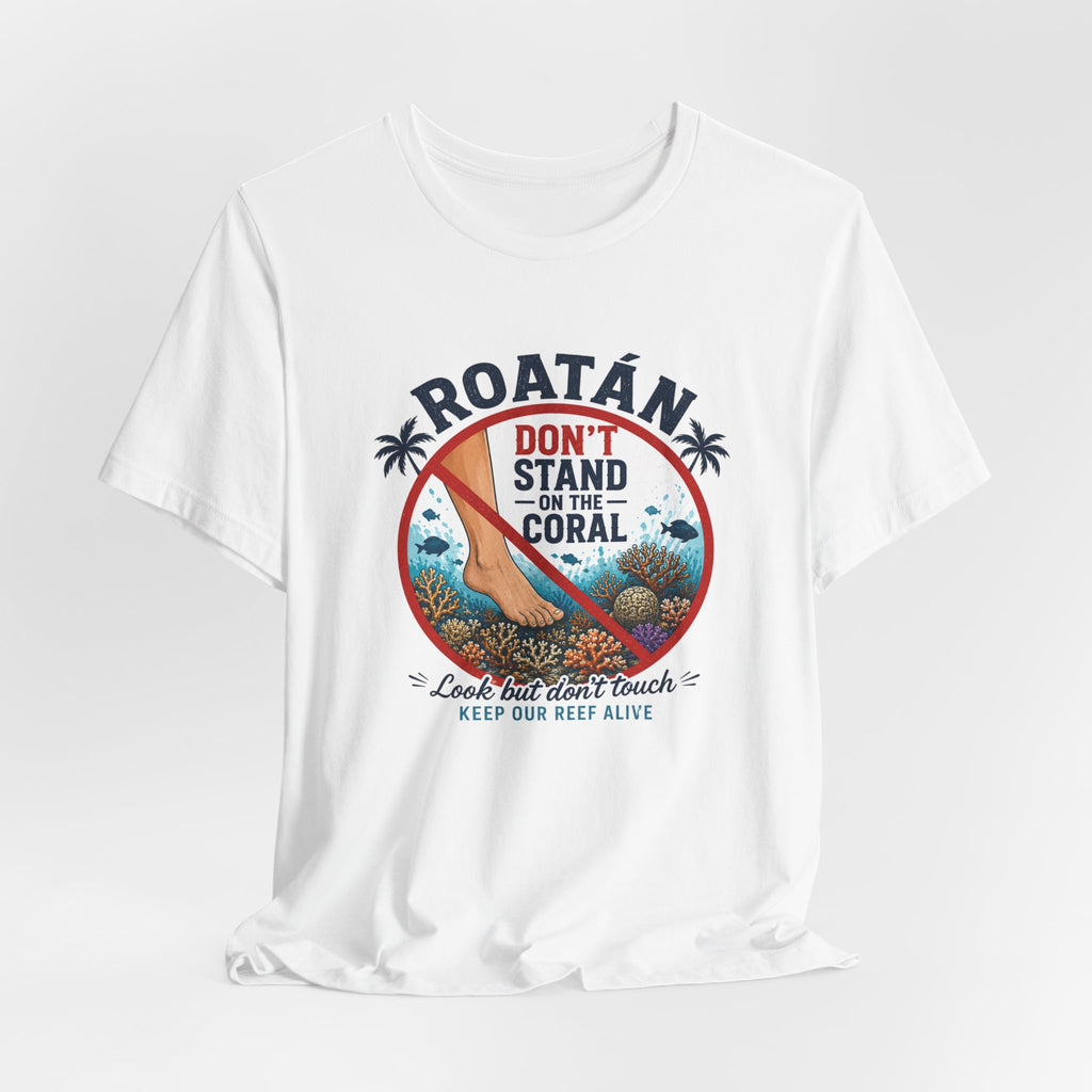 Roatán 'Don't Stand on the Coral' T-Shirt — Reef Conservation Graphic Tee