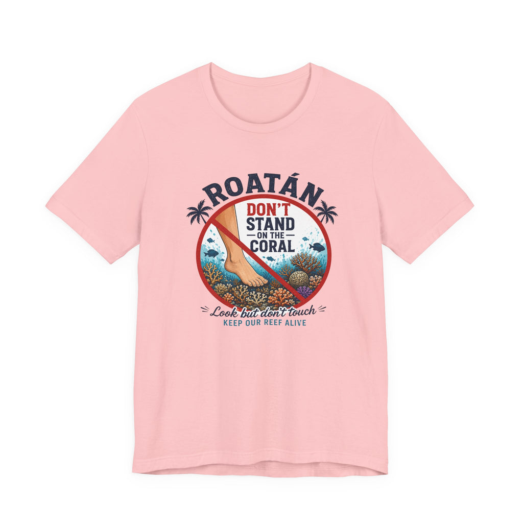 Roatán 'Don't Stand on the Coral' T-Shirt — Reef Conservation Graphic Tee