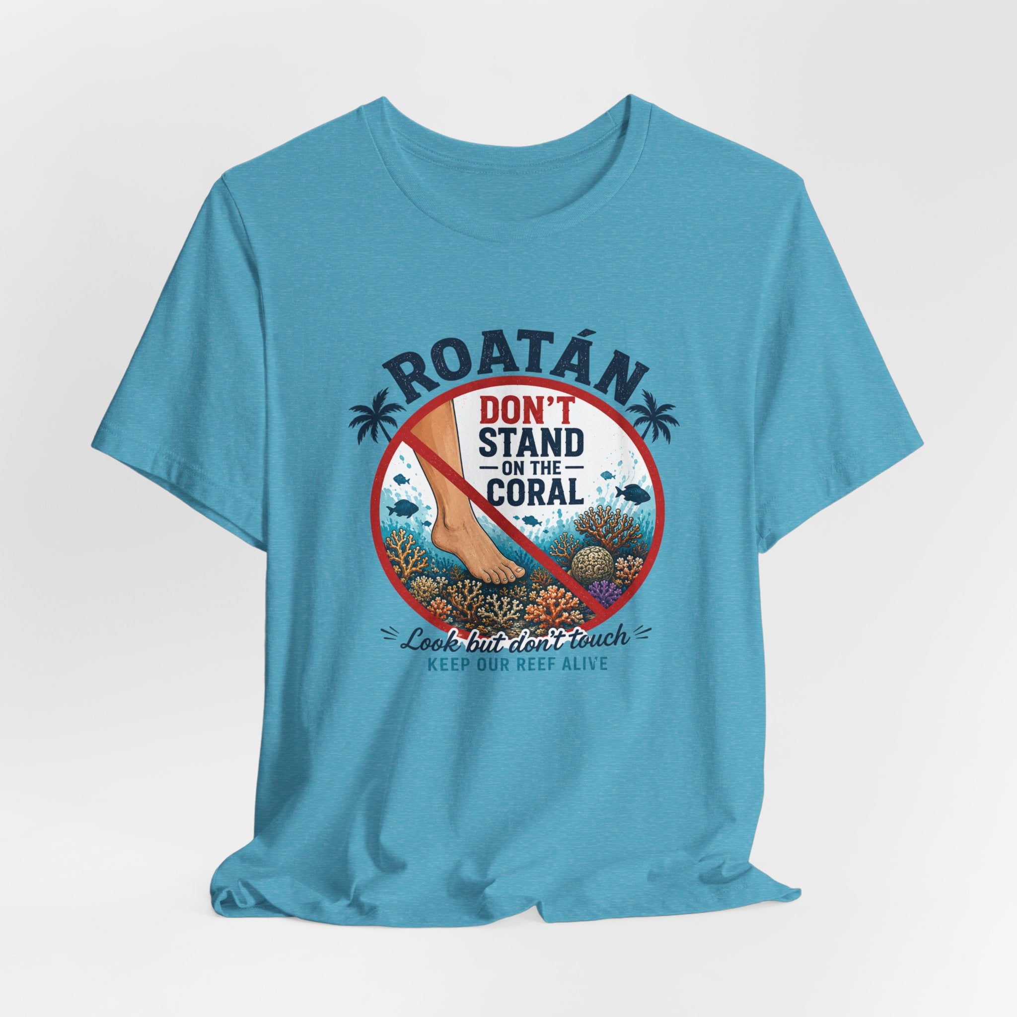 Roatán 'Don't Stand on the Coral' T-Shirt — Reef Conservation Graphic Tee