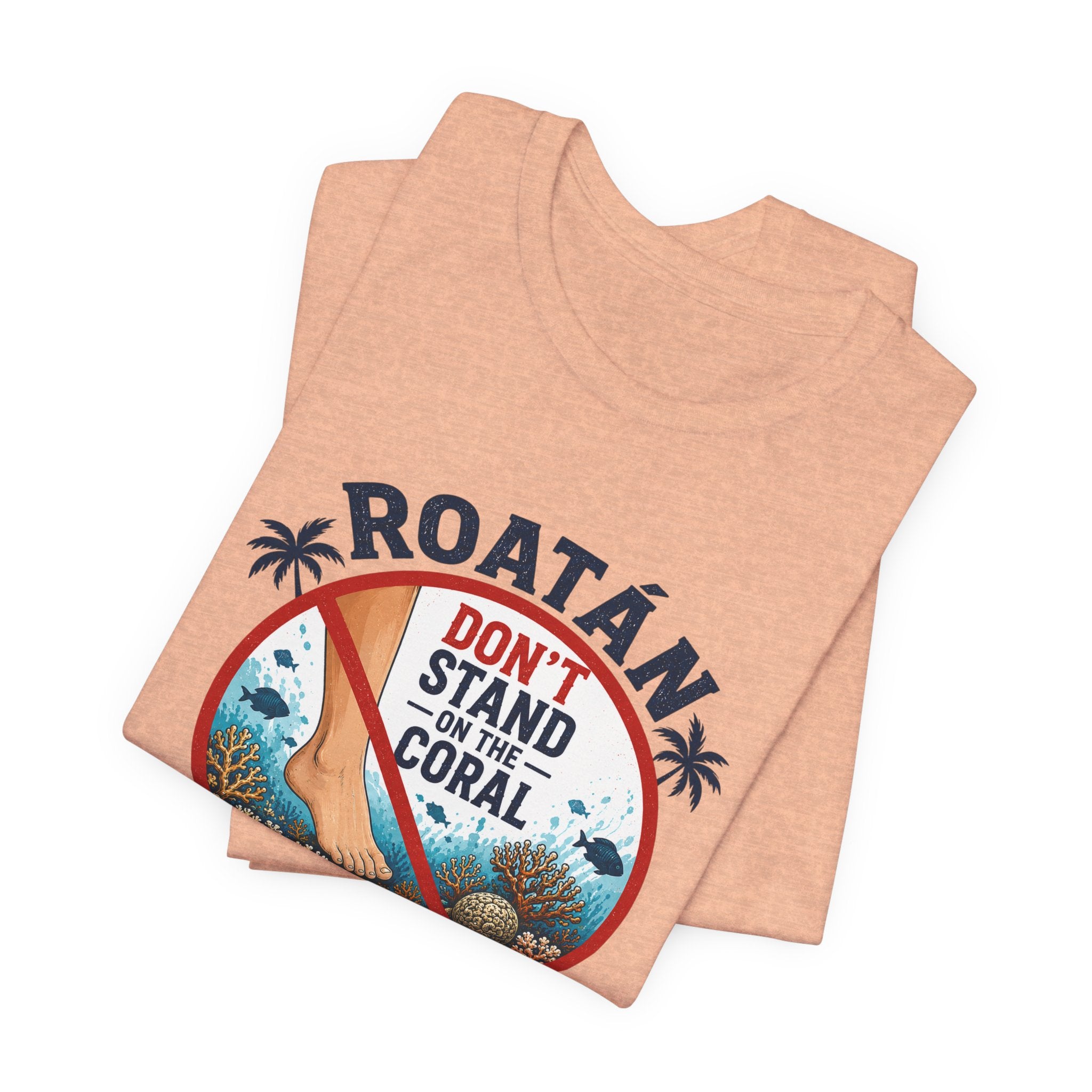 Roatán 'Don't Stand on the Coral' T-Shirt — Reef Conservation Graphic Tee