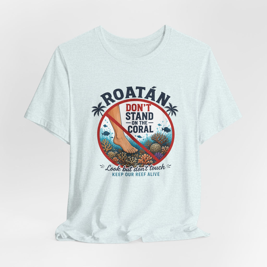 Roatán 'Don't Stand on the Coral' T-Shirt — Reef Conservation Graphic Tee