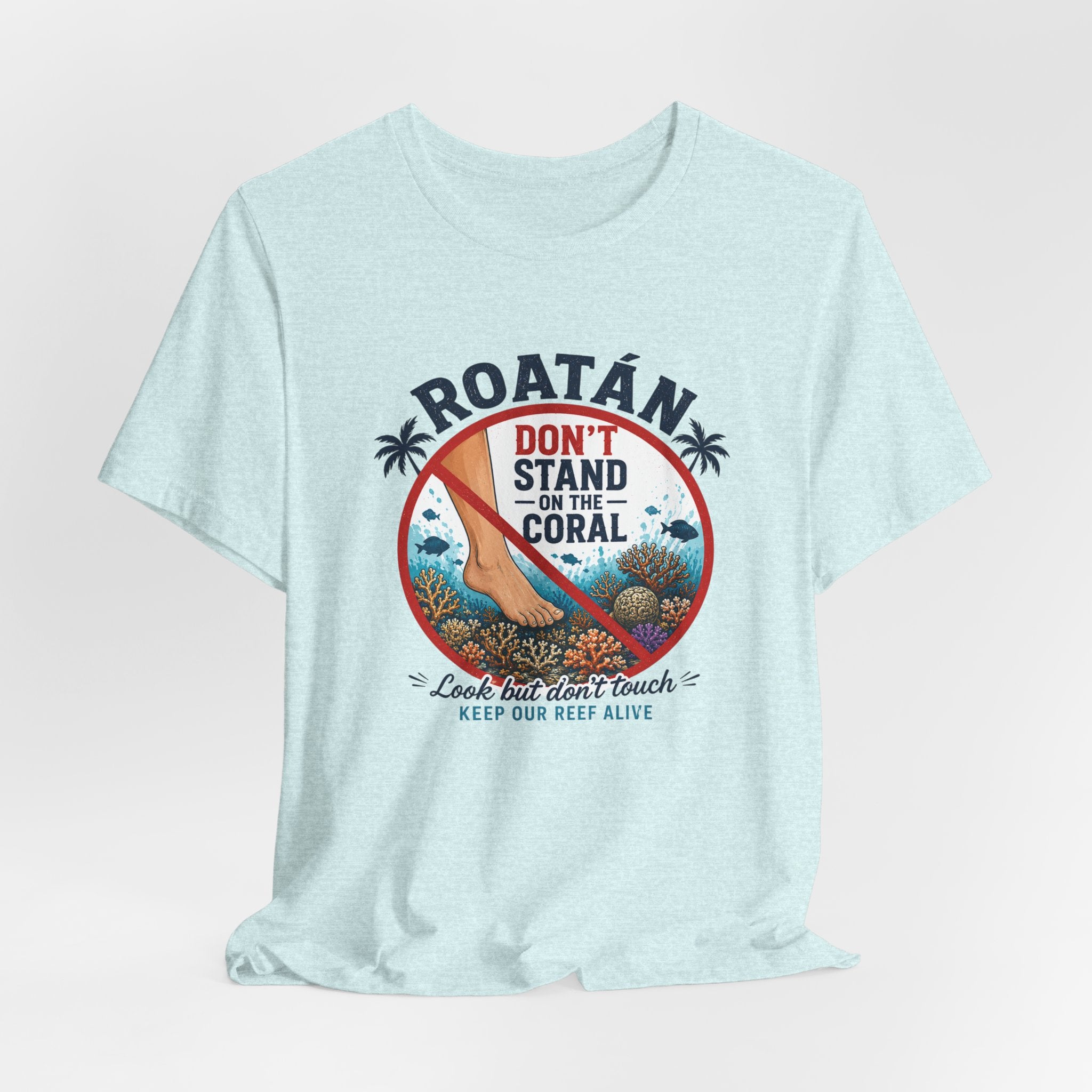Roatán 'Don't Stand on the Coral' T-Shirt — Reef Conservation Graphic Tee